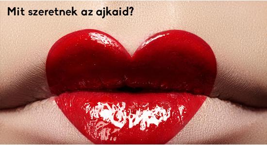 Tudod, hogy mit szeretnek az ajkaid?